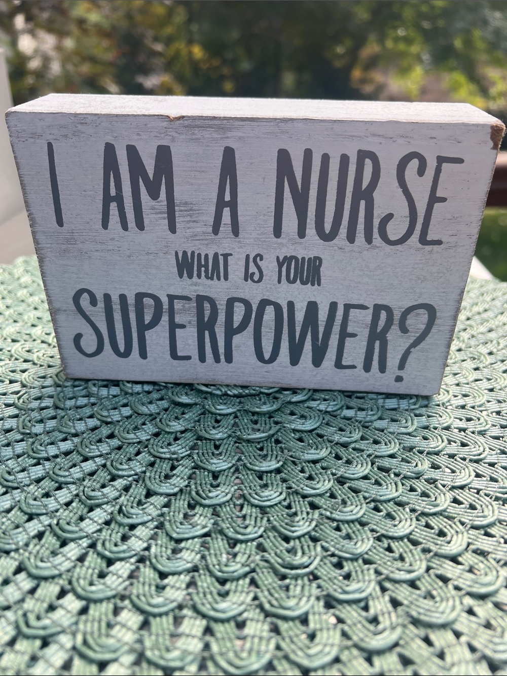 I Am A Nurse Wooden Block Sign - Gray